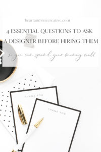 4 essential questions to ask a designer before hiring them so you can invest your money well